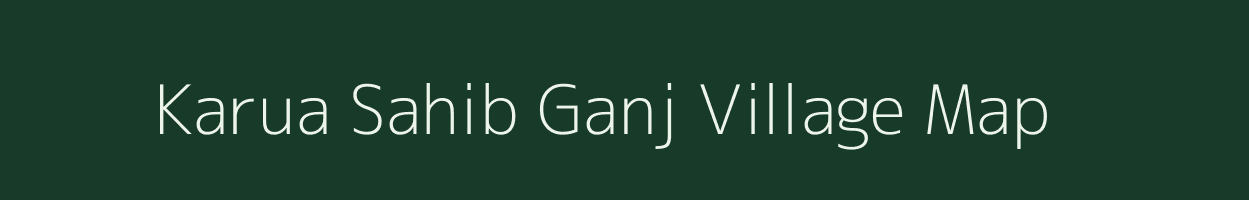 Karua Sahib Ganj village map in Uttar Pradesh