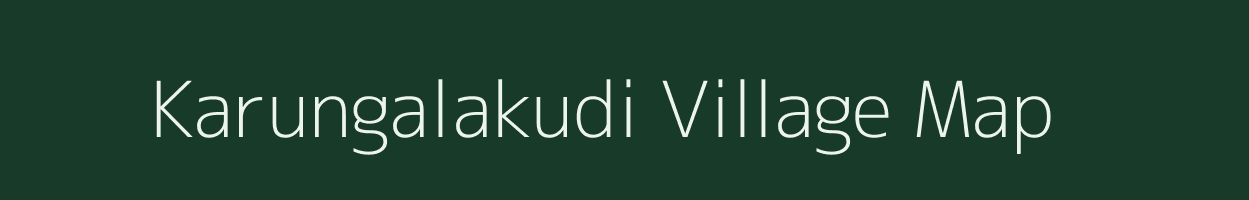 Karungalakudi village map in Tamil Nadu