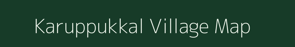 Karuppukkal village map in Tamil Nadu