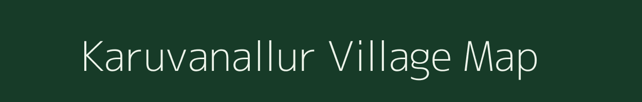 Karuvanallur village map in Tamil Nadu