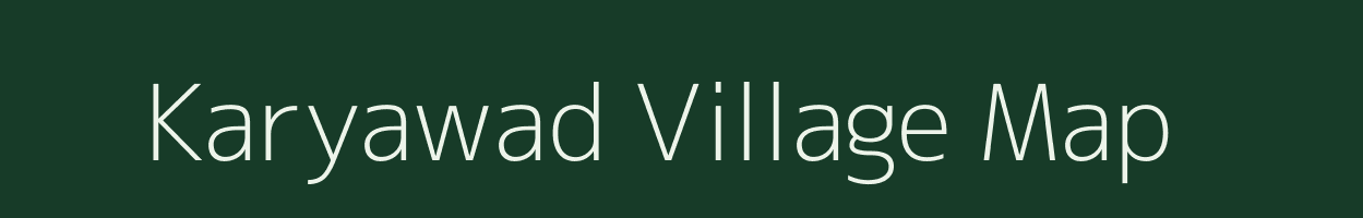 Karyawad village map in Rajasthan