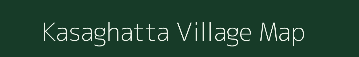 Kasaghatta village map in Karnataka