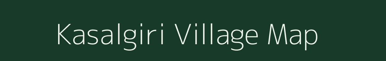 Kasalgiri village map in Chhattisgarh