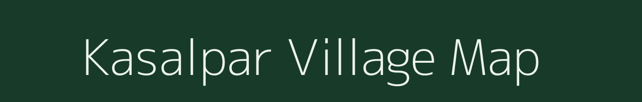 Kasalpar village map in Chhattisgarh