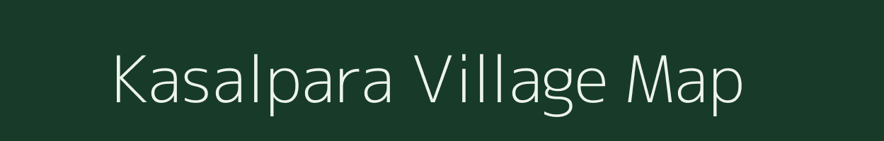 Kasalpara village map in Odisha