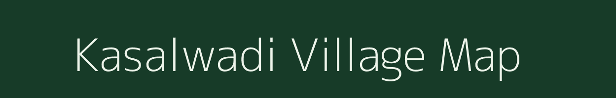 Kasalwadi village map in Maharashtra