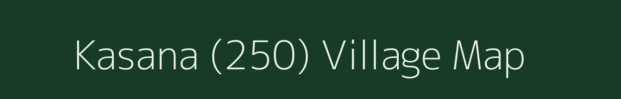 Kasana (250) village map in Punjab