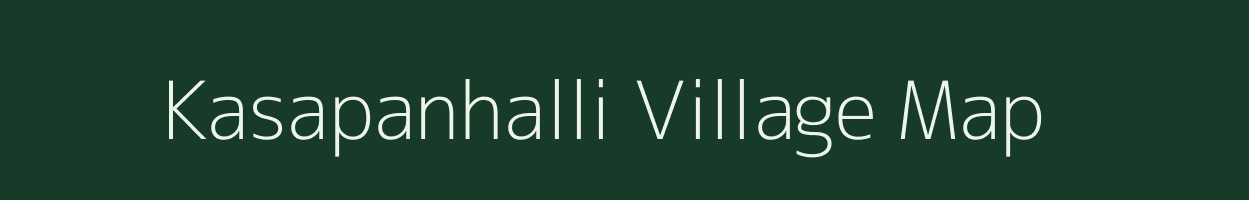 Kasapanhalli village map in Karnataka