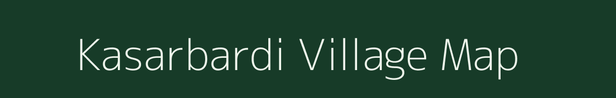 Kasarbardi village map in Madhya Pradesh