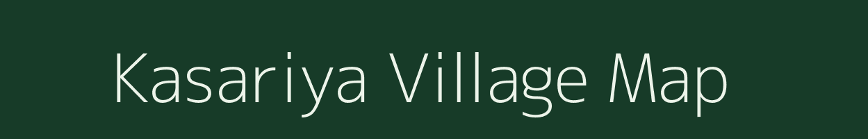 Kasariya village map in Madhya Pradesh