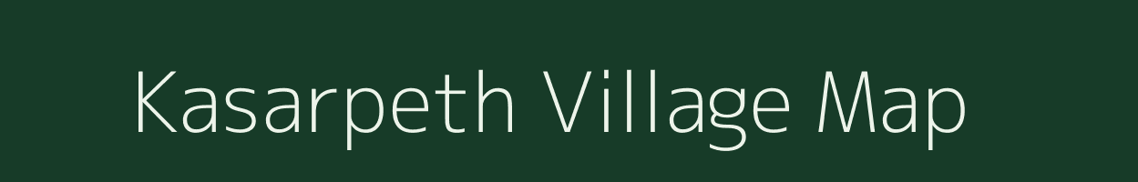 Kasarpeth village map in Maharashtra