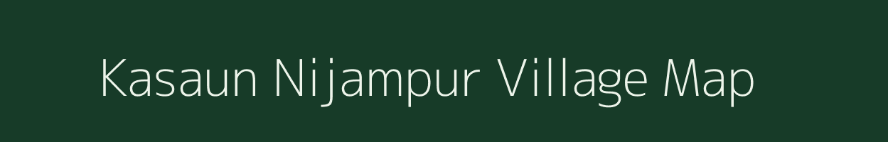 Kasaun Nijampur village map in Uttar Pradesh