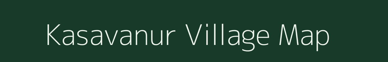 Kasavanur village map in Tamil Nadu