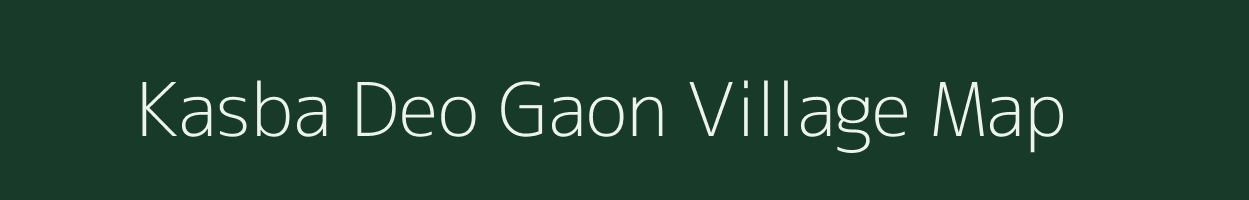 Kasba Deo Gaon village map in Uttar Pradesh