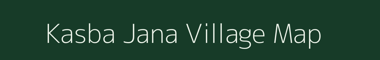 Kasba Jana village map in Uttar Pradesh