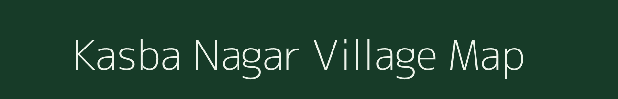 Kasba Nagar village map in Rajasthan