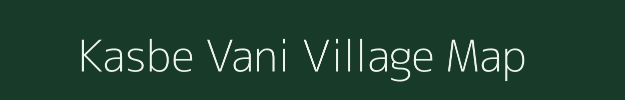 Kasbe Vani village map in Maharashtra