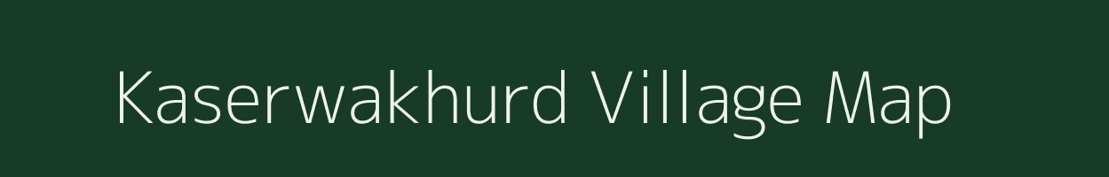 Kaserwakhurd village map in Uttar Pradesh