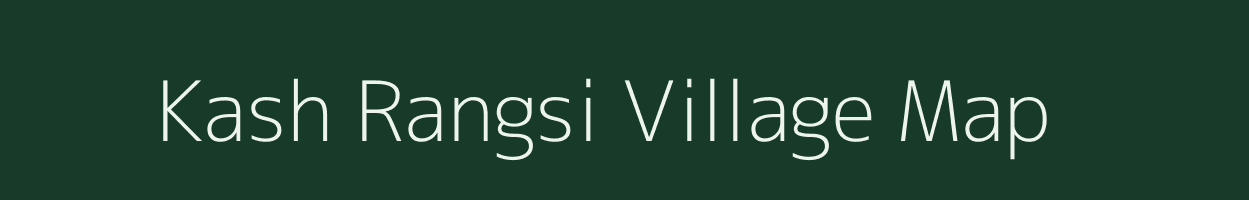 Kash Rangsi village map in Meghalaya