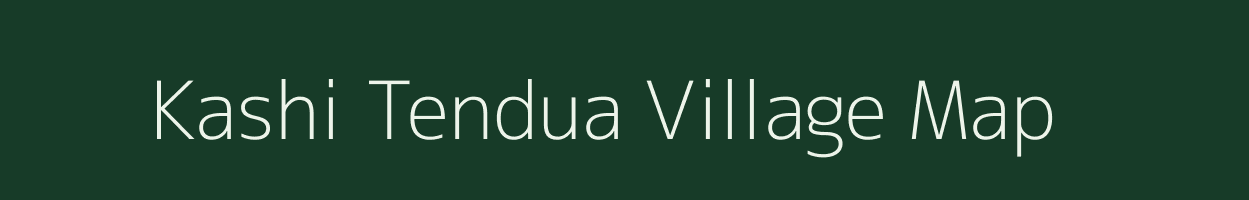 Kashi Tendua village map in Bihar