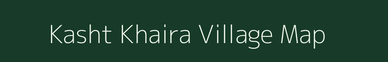 Kasht Khaira village map in Uttar Pradesh