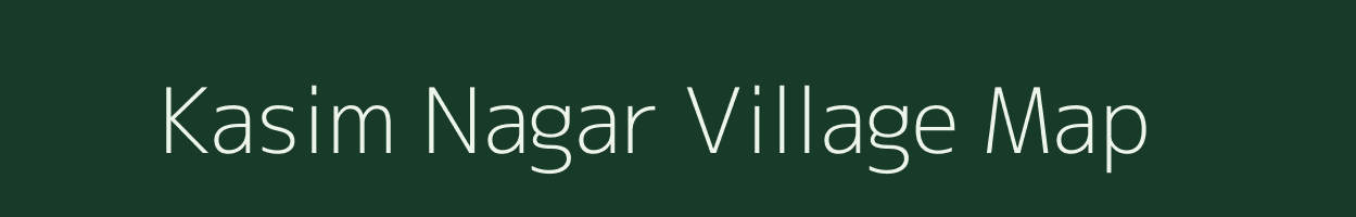 Kasim Nagar village map in Uttar Pradesh