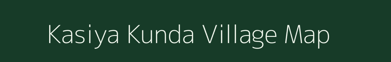 Kasiya Kunda village map in Uttar Pradesh