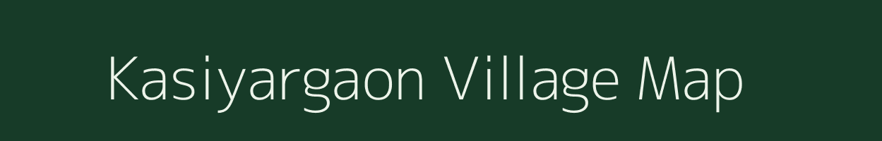 Kasiyargaon village map in Madhya Pradesh