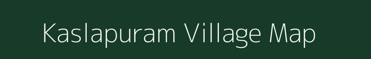 Kaslapuram village map in Andhra Pradesh