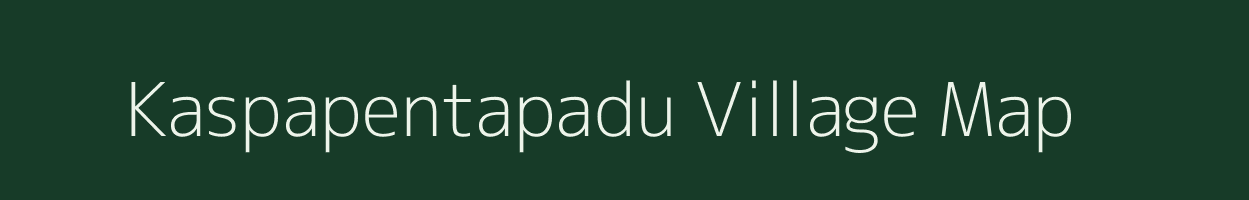 Kaspapentapadu village map in Andhra Pradesh