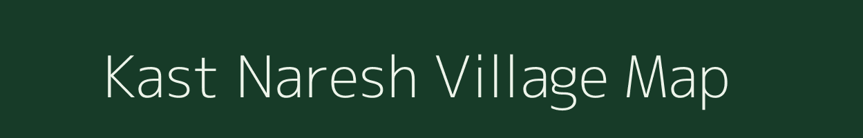 Kast Naresh village map in Uttar Pradesh