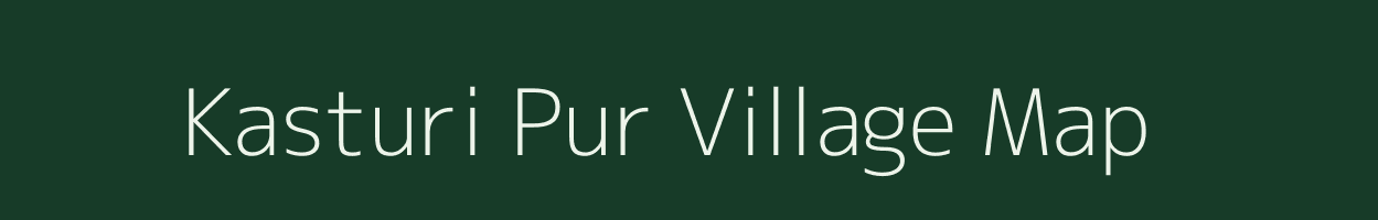 Kasturi Pur village map in Uttar Pradesh