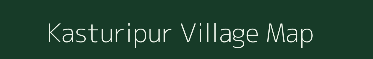 Kasturipur village map in Bihar