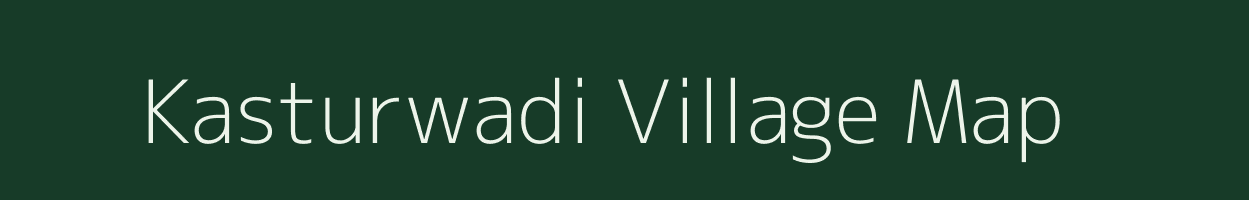 Kasturwadi village map in Maharashtra