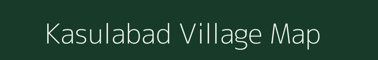 Kasulabad village map in Andhra Pradesh