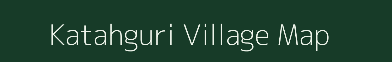 Katahguri village map in Assam