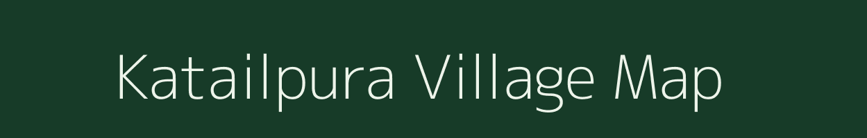 Katailpura village map in Rajasthan