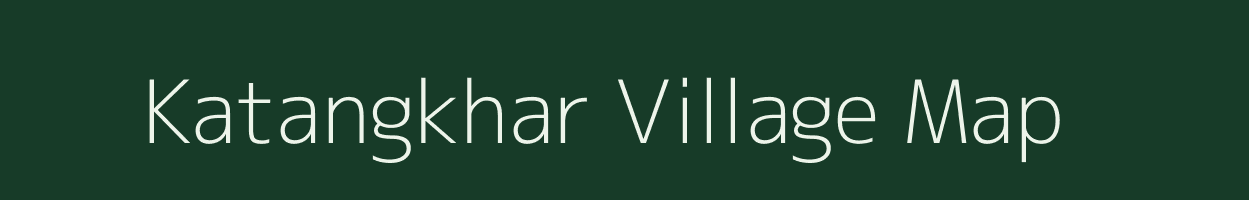 Katangkhar village map in Chhattisgarh