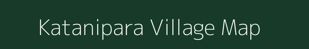 Katanipara village map in Assam