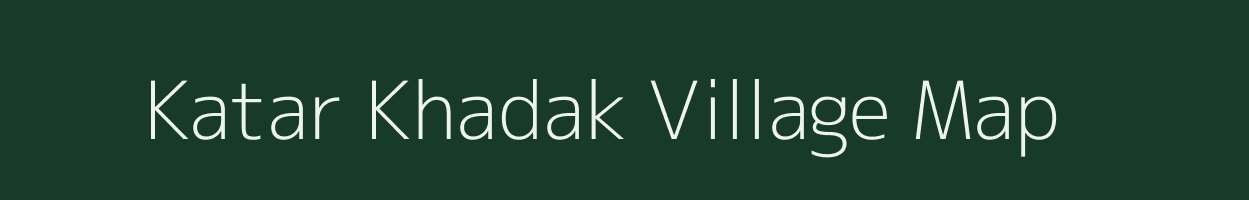 Katar Khadak village map in Maharashtra