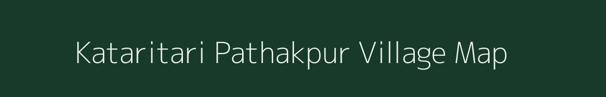 Kataritari Pathakpur village map in Uttar Pradesh