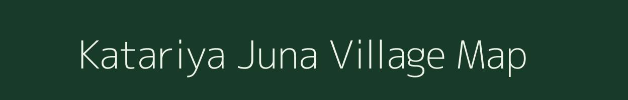 Katariya Juna village map in Gujarat