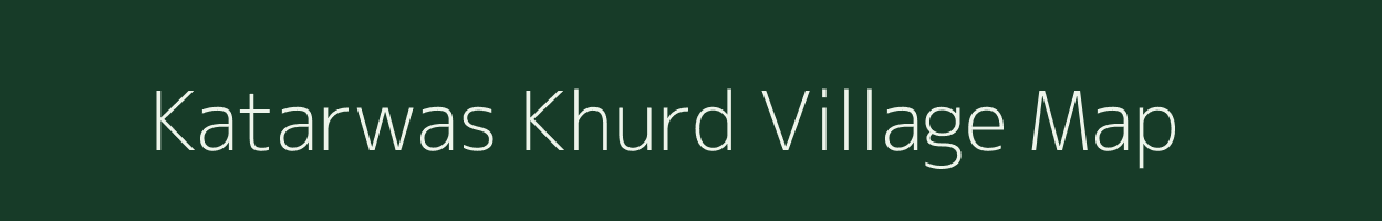 Katarwas Khurd village map in Rajasthan