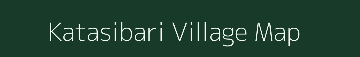 Katasibari village map in Assam