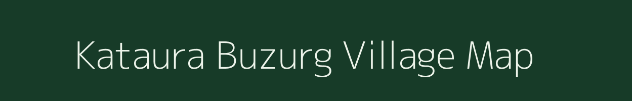 Kataura Buzurg village map in Uttar Pradesh