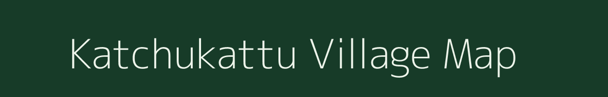 Katchukattu village map in Tamil Nadu