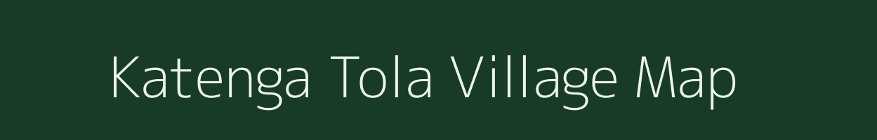 Katenga Tola village map in Chhattisgarh