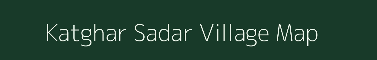 Katghar Sadar village map in Uttar Pradesh