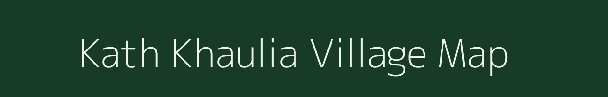 Kath Khaulia village map in Bihar