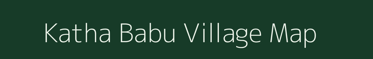 Katha Babu village map in Uttar Pradesh